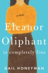 EleanorOliphant Eleanor Oliphant is completely fine