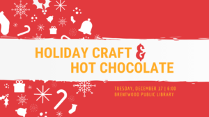 Holiday Craft and Hot Chocolate @ Brentwood Public Library