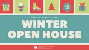 Winter Open House Event @ Brentwood Public Library