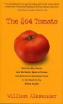 64tomato.jpg The $64 Tomato by William Alexander