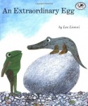extraordinaryegg.jpg An Extraordinary Egg by Leo Lionni