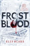 frostblood.jpg Frostblood by Elly Blake