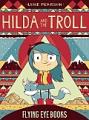 hildatroll.jpg Hilda and the Troll, Hilda and the Midnight Giant, Hilda and the Bird Parade by Luke Pearson