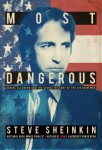 mostdangerous.jpg Most Dangerous: Daniel Ellsberg and the Secret History of the Vietnam War by Steve Sheinkin