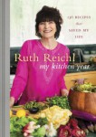 mykitchenyear.jpg My Kitchen Year: 136 Recipes That Saved My Life by Ruth Reichl