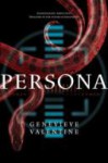 persona.jpg Persona by Genevieve Valentine