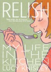 relish.jpg Relish: My Life in the Kitchen by Lucy Knisley
