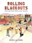 rollingblackouts.jpg Rolling Blackouts: Dispatches from Turkey, Syria, and Iraq by Sarah Glidden