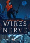 wiresandnerve.jpg Wires and Nerve by Marissa Meyer and Doug Holgate