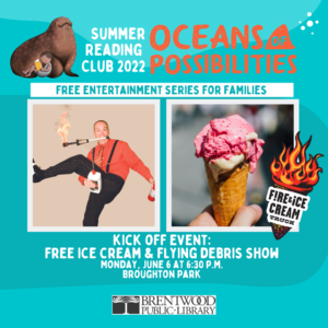 Summer Reading Club Kick Off Event: Featuring Fire and Ice Cream Truck and the Flying Debris Show @ Broughton Park