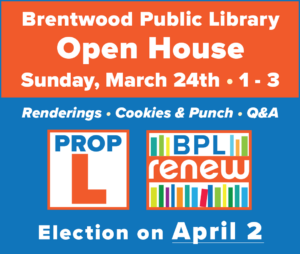 Prop L Open House @ Brentwood Public Library