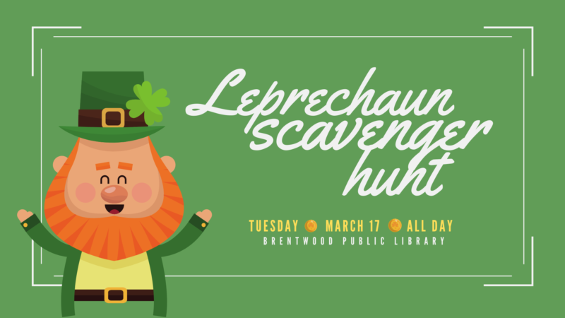 Rescheduling–Leprechaun Scavenger Hunt – Brentwood Public Library