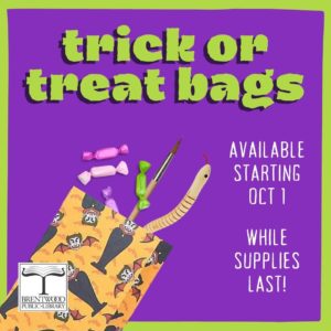 Treat or Treat bags available starting today!