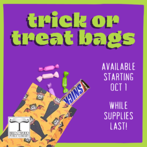 Trick or Treat bags available starting today!